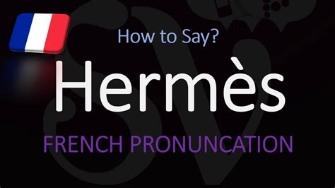 hermes dictionary pronunciation|how to pronounce hermès french.